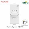 Polycab Etira Fan Regulator, 1M| White