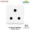 Polycab Etira 6A Socket Without Shutter , 3 pin, 2M - White