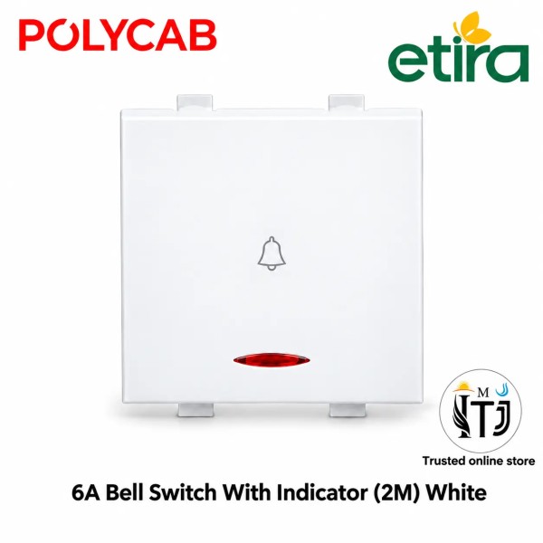 Polycab Etira 6A Bell Switch  with indicator, 2M - White
