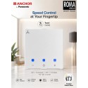 Anchor Roma Urban Smart Touch Switch Fan Regulator 100W, , Fits in Anchor Roma Urban Plates Only, Compatible with Alexa, Google Assistant & Siri Anchor Roma Urban Smart Touch Switch Fan Regulator 100W, , Fits in Anchor Roma Urban Plates Only, Compatible with Alexa, Google Assistant & Siri